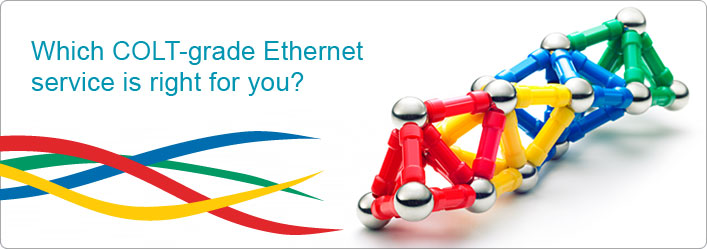 Which COLT-grade Ethernet service is right for you?