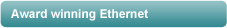 Award winning Ethernet